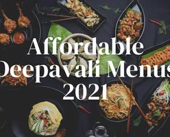 Affordable Deepavali Menus From $8/pax